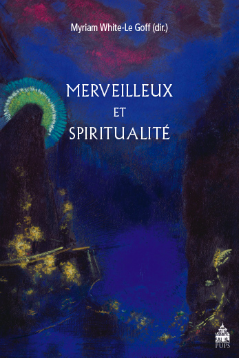 M. White-Le Goff (dir.), Merveilleux et Spiritualité