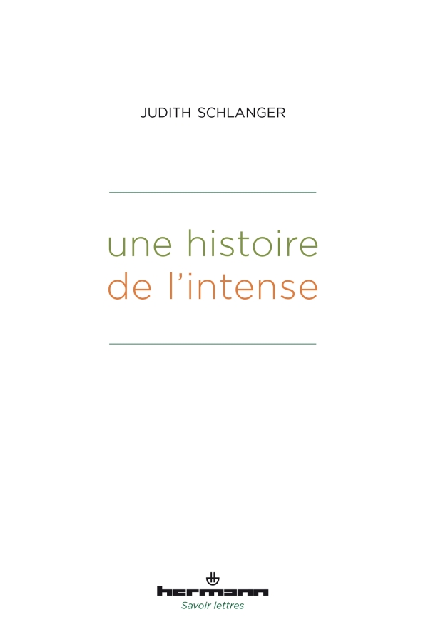 J. Schlanger, Une histoire de l'intense