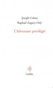 J. Cohen, R. Zagury-Orly, L'Adversaire privilégié