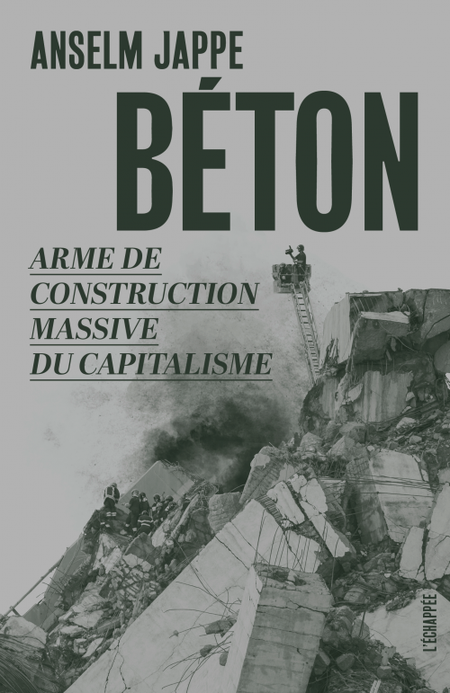 A. Jappe, Béton. Arme de construction massive du capitalisme