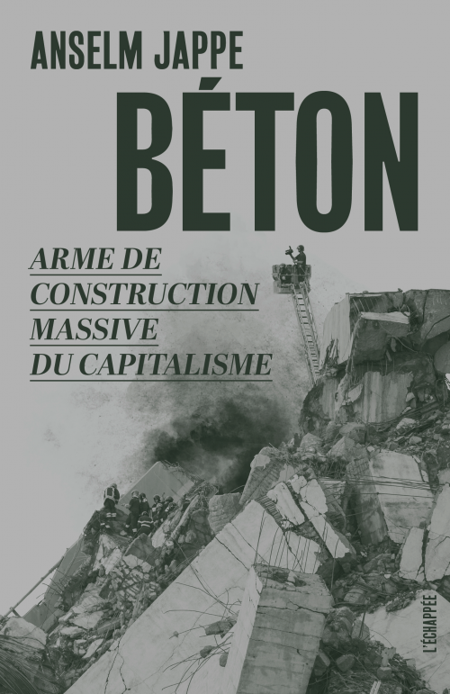 A. Jappe, Béton. Arme de construction massive du capitalisme 