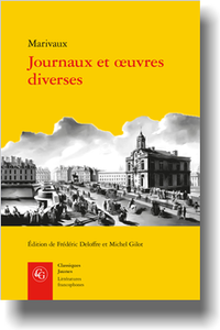 Marivaux, Journaux et œuvres diverses (éd.F. Deloffre et M. Gilot)