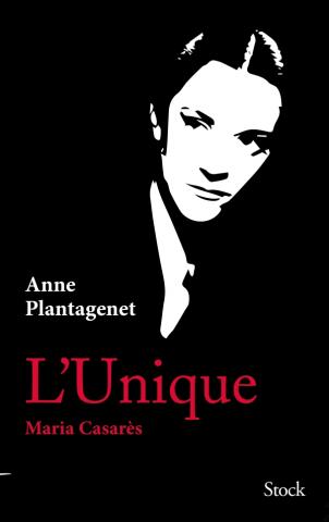 A. Plantagenet, L'Unique. Maria Casarès