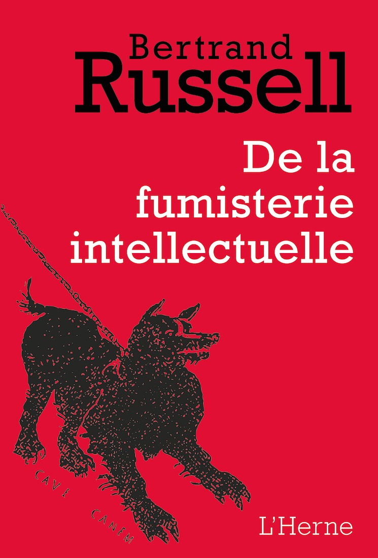 B. Russell, De la fumisterie intellectuelle (rééd.)