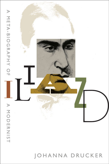J. Drucker, Iliazd. A Meta-Biography of a Modernist 