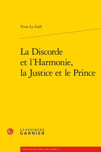 Y. Le Gall, La Discorde et l’Harmonie, la Justice et le Prince