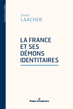 S. Laacher, La France et ses démons identitaires