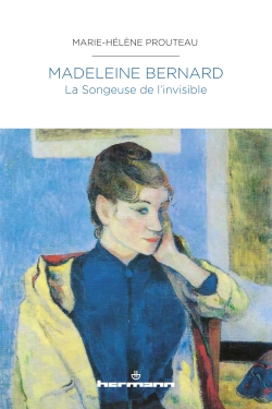 M.-H. Prouteau, Madeleine Bernard - La Songeuse de l'invisible