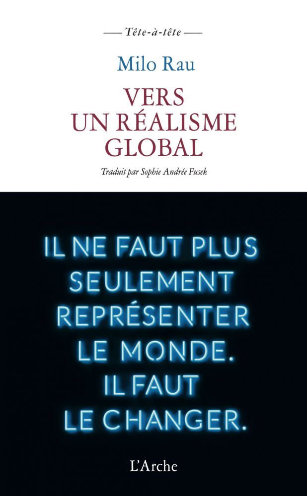 Milo Rau , Vers un réalisme global
