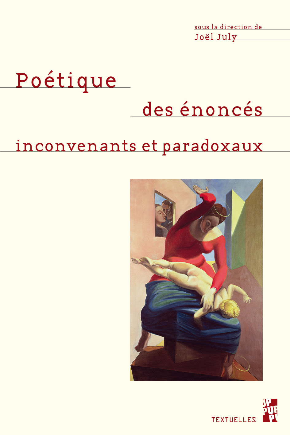 J. July (dir.), Poétique des énoncés inconvenants et paradoxaux