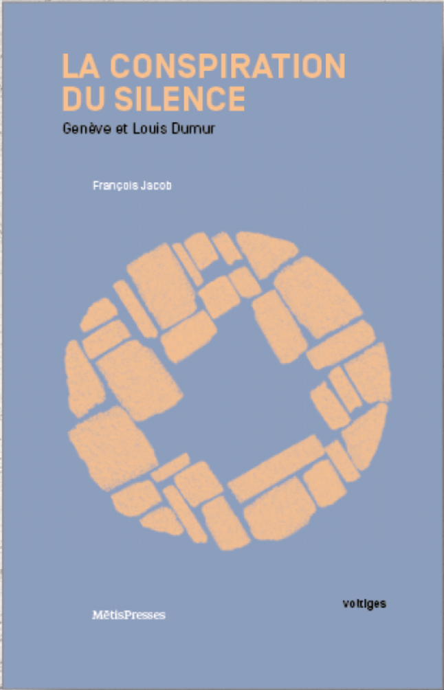 F. Jacob, La conspiration du silence. Genève et Louis Dumur