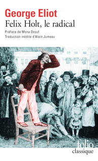 G. Eliot, Felix Holt, le radical (inédit en fr., trad. A. Jumeau)