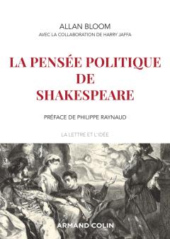 A. Bloom, H. V. Jaffa, La pensée politique de Shakespeare
