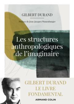 G. Durand, Les structures anthropologiques de l'imaginaire