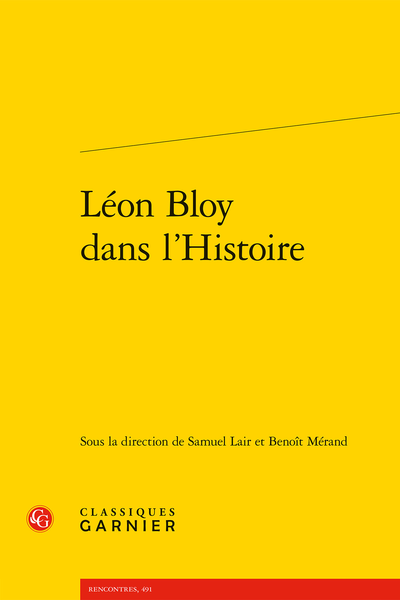 S. Lair, B. Mérand (dir.), Léon Bloy dans l’Histoire