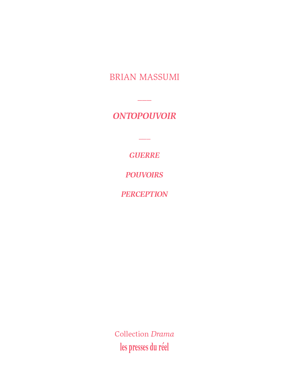 B. Massumi, Ontopouvoir – Guerre, pouvoir, perception