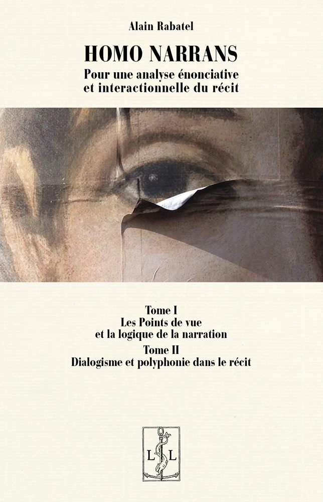 A. Rabatel, Homo narrans. Pour une analyse énonciative et interactionnelle du récit (nouvelle éd.)