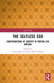 L. Galli, F. X. Erhard. (ed.). The Selfless Ego. Configurations of Identity in Tibetan Life Writing  