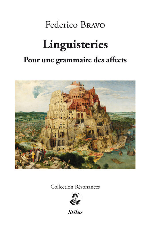 F. Bravo, Linguisteries. Pour une grammaire des affects