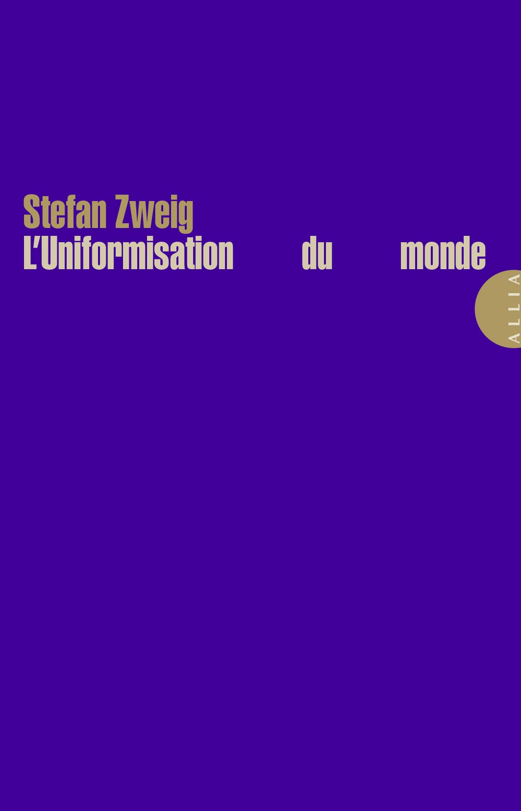 S. Zweig, L'Uniformisation du monde 