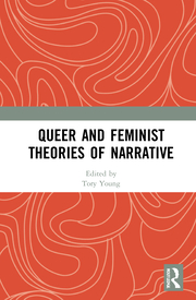 T. Young (ed.), Queer and Feminist Theories of Narrative