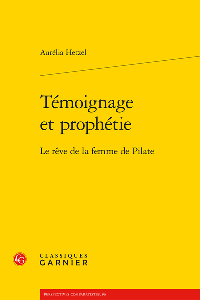 A. Hetzel, Témoignage et prophétie. Le rêve de la femme de Pilate