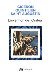 Saint Augustin, Cicéron, Quintilien, L'invention de l'Orateur (éd. P. Soler)