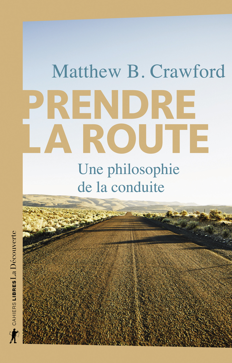 M. B. Crawford, Prendre la route. Une philosophie de la conduite