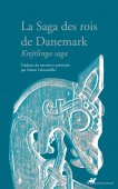 La Saga des rois de Danemark (trad. S. Lebouteiller)