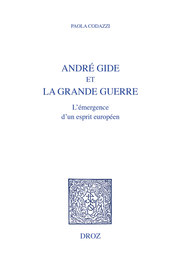 P. Codazzi, André Gide et la Grande Guerre. L'émergence d'un esprit européen