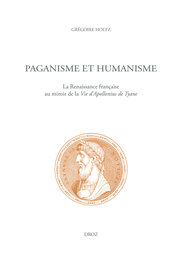 G. Holtz, Paganisme et humanisme. La Renaissance française au miroir de la Vie d'Apollonius de Tyane