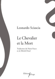 L. Sciascia, Le Chevalier et la Mort (trad. M. Orcel et M. Fusco)