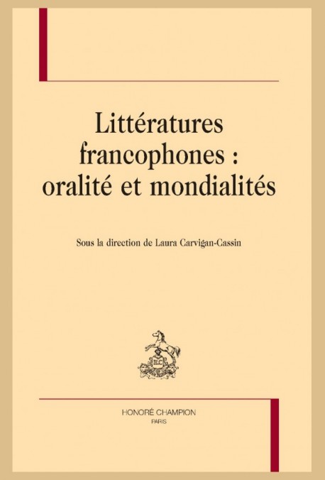 L. Carvigan-Cassin (dir.), Littératures francophones : oralité et mondialités