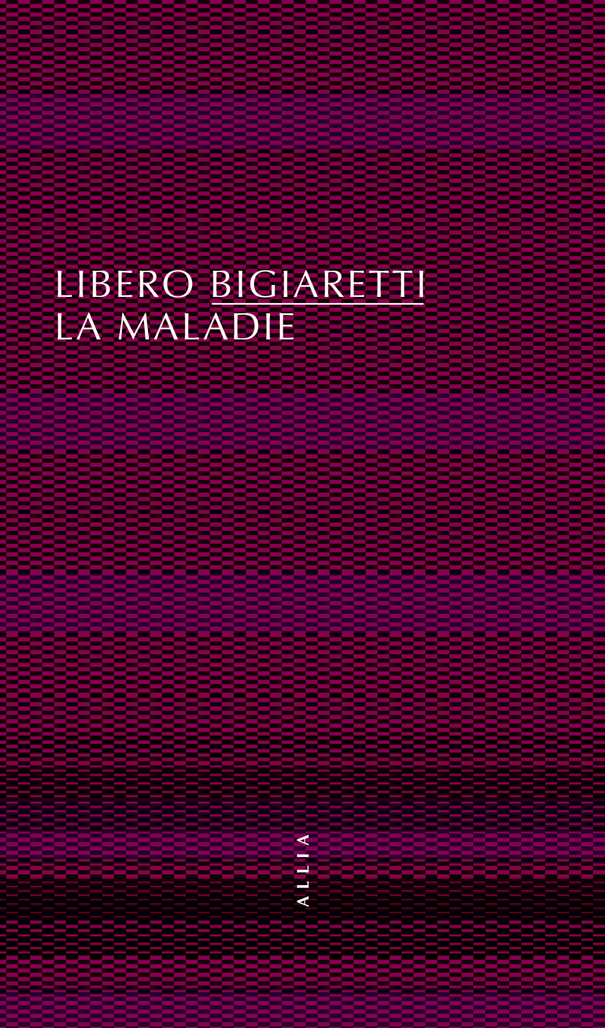 L. Bigiaretti, La Maladie