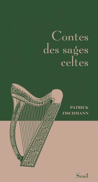 P. Fischmann, Contes des sages celtes  