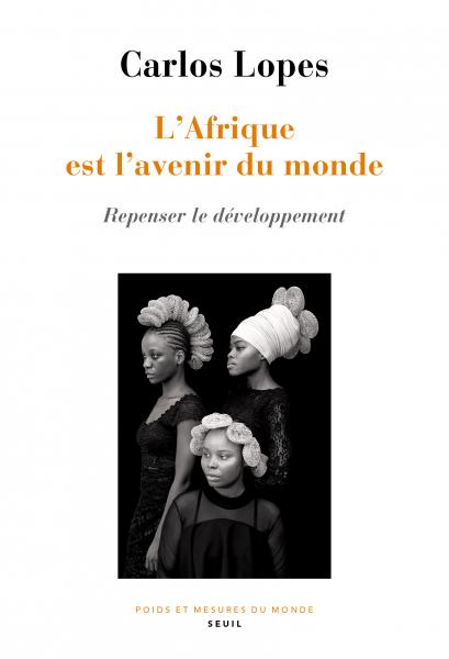 C. Lopes, L'Afrique est l'avenir du monde. Repenser le développement (trad. C. Le Roy)