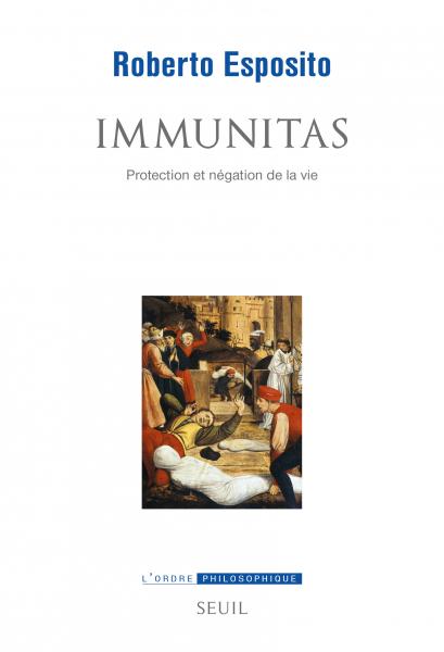 R. Esposito, Immunitas. Protection et négation de la vie