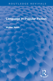 W. Nash. Language in Popular Fiction  