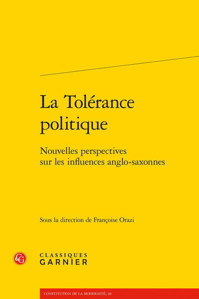 F. Orazi (dir.), La Tolérance politique. Nouvelles perspectives sur les influences anglo-saxonnes