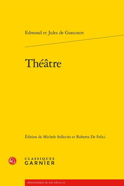 E. et J. de Goncourt,Théâtre (éd. M. Sollecito, R. De Felici)