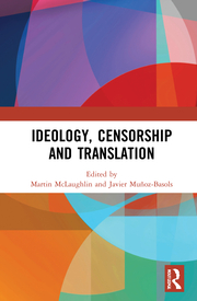 M. McLaughlin, J. Muñoz-Basols. (ed.). Ideology, Censorship and Translation   