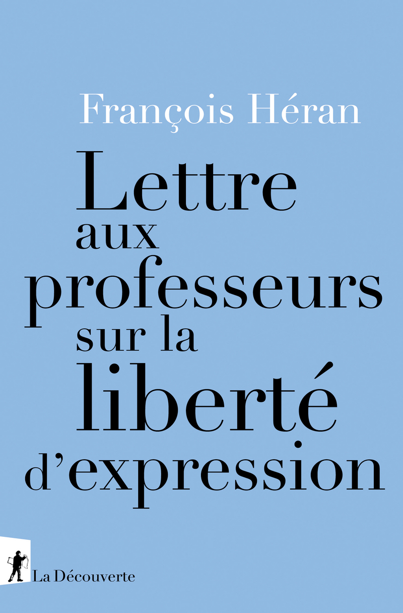 F. Héran, Lettre aux professeurs sur la liberté d'expression