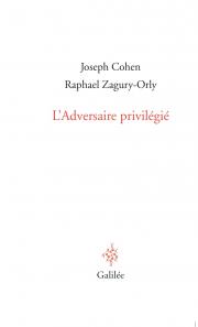 J. Cohen, R. Zagury-Orly, L'Adversaire privilégié