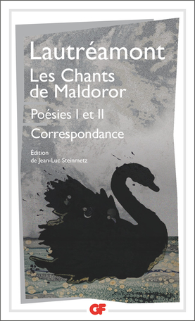 Lautréamont, Les Chants de Maldoror. Poésies I et II. Correspondance (éd. J.-L. Steinmetz)