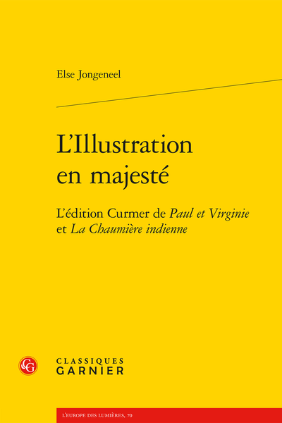 E. Jongeneel, L’Illustration en majesté. L’édition Curmer de Paul et Virginie et La Chaumière indienne