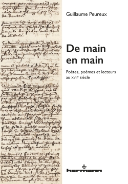 G. Peureux, De main en main. Poètes, poèmes et lecteurs au XVIIe siècle