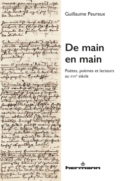 G. Peureux, De main en main. Poètes, poèmes et lecteurs au XVIIe siècle