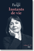 A. Farge, Instants de vie