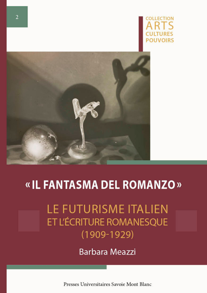 B. Meazzi, Il fantasma del romanzo. Le futurisme italien et l'écriture romanesque (1909-1929)