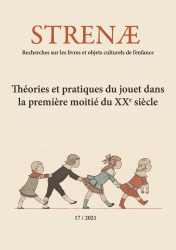 Strenæ. Recherches sur les livres et objets culturels de l'enfance, n° 17 : 